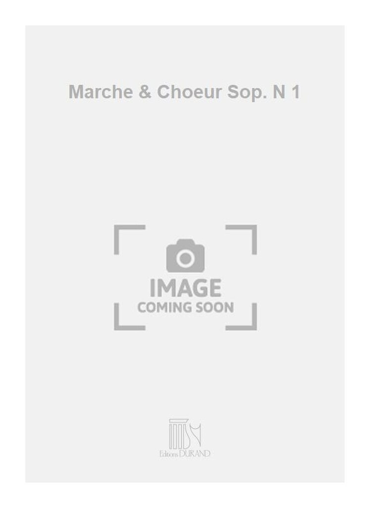 Marche & Choeur Sop. N 1